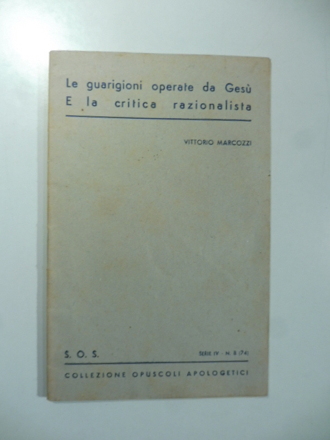 Le guarigioni operate da Gesù e la critica razionalista
